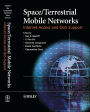 Space/Terrestrial Mobile Networks: Internet Access and QoS Support / Edition 1