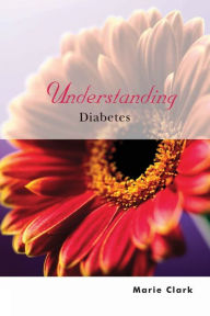 Title: Understanding Diabetes, Author: Marie Clark