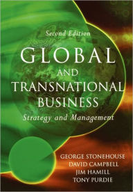 Title: Global and Transnational Business: Strategy and Management / Edition 2, Author: George Stonehouse