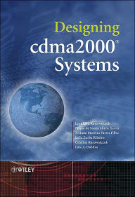 Title: Designing cdma2000 Systems / Edition 1, Author: Leonhard Korowajczuk