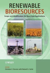 Title: Renewable Bioresources: Scope and Modification for Non-Food Applications / Edition 1, Author: Christian V. Stevens