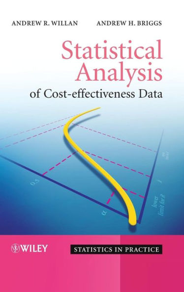 Statistical Analysis of Cost-Effectiveness Data / Edition 1