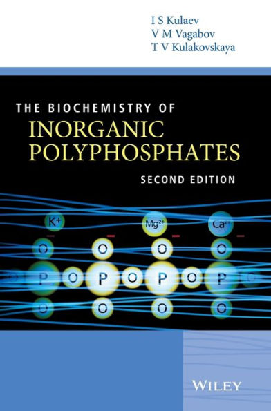 The Biochemistry of Inorganic Polyphosphates / Edition 2