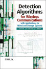 Detection Algorithms for Wireless Communications: With Applications to Wired and Storage Systems / Edition 1