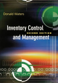 Title: Inventory Control and Management / Edition 2, Author: Donald Waters