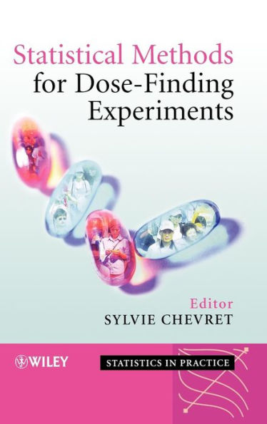 Statistical Methods for Dose-Finding Experiments / Edition 1