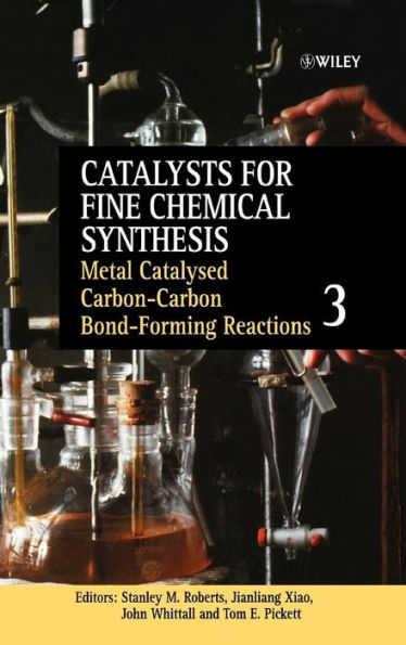 Metal Catalysed Carbon-Carbon Bond-Forming Reactions, Volume 3 / Edition 1