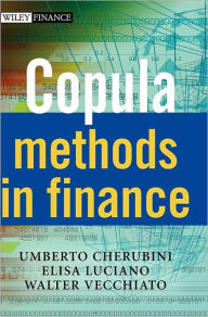 Title: Copula Methods in Finance / Edition 1, Author: Umberto Cherubini