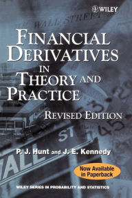Title: Financial Derivatives in Theory and Practice / Edition 1, Author: Philip Hunt