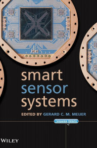 Title: Smart Sensor Systems / Edition 1, Author: Gerard Meijer