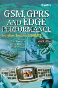 Title: GSM, GPRS and EDGE Performance: Evolution Towards 3G/UMTS / Edition 2, Author: Timo Halonen