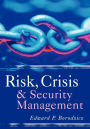 Risk, Crisis and Security Management / Edition 1