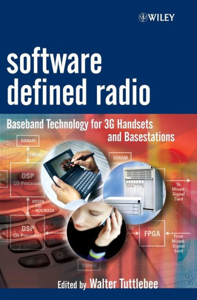 Software Defined Radio: Baseband Technologies for 3G Handsets and Basestations / Edition 1