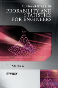 Title: Fundamentals of Probability and Statistics for Engineers / Edition 1, Author: T. T. Soong