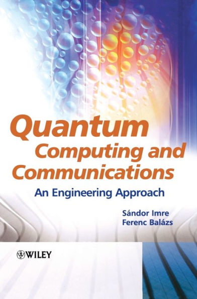 Quantum Computing and Communications: An Engineering Approach / Edition 1