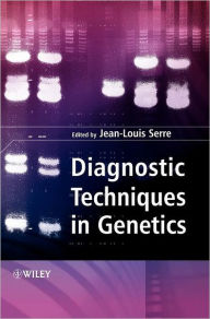 Title: Diagnostic Techniques in Genetics / Edition 1, Author: Jean-Louis Serre