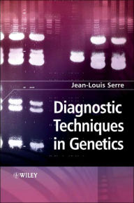 Title: Diagnostic Techniques in Genetics / Edition 1, Author: Jean-Louis Serre