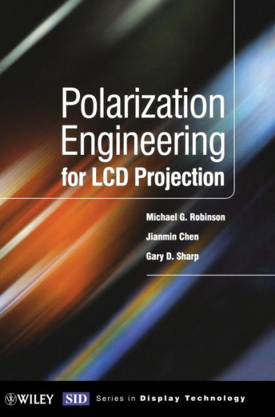 Polarization Engineering for LCD Projection / Edition 1