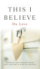 This I Believe: On Love