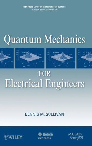 Quantum Mechanics for Electrical Engineers / Edition 1