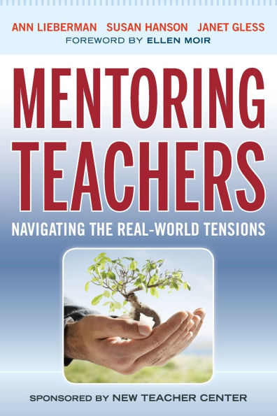 Mentoring Teachers: Navigating the Real-World Tensions