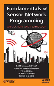 Title: Fundamentals of Sensor Network Programming: Applications and Technology / Edition 1, Author: S. Sitharama Iyengar