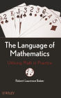 The Language of Mathematics: Utilizing Math in Practice / Edition 1