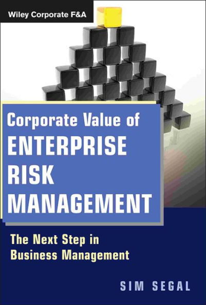 Corporate Value of Enterprise Risk Management: The Next Step in Business Management / Edition 1