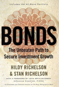 Title: Bonds: The Unbeaten Path to Secure Investment Growth, Author: Hildy Richelson