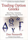 Trading Option Greeks: How Time, Volatility, and Other Pricing Factors Drive Profit