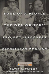 Title: Soul of a People: The WPA Writers' Project Uncovers Depression America, Author: David A. Taylor