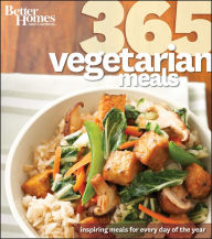 Title: Better Homes and Gardens 365 Vegetarian Meals: Inspiring Meals for Every Day of the Year, Author: Better Homes and Gardens