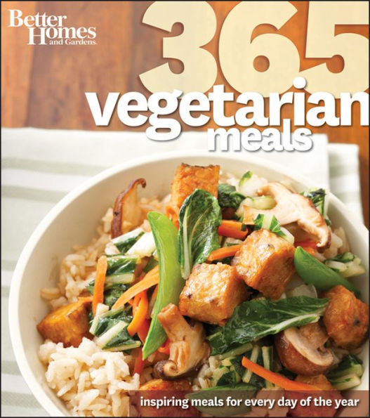 Better Homes and Gardens 365 Vegetarian Meals: Inspiring Meals for Every Day of the Year