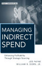 Managing Indirect Spend: Enhancing Profitability Through Strategic Sourcing