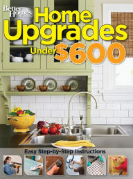 Title: Home Upgrades Under $600 (Better Homes and Gardens), Author: Better Homes and Gardens