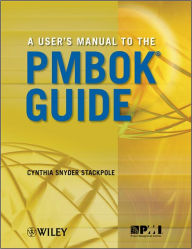 Title: A User's Manual to the PMBOK Guide, Author: Cynthia Snyder Stackpole