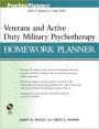 Veterans and Active Duty Military Psychotherapy Homework Planner / Edition 1