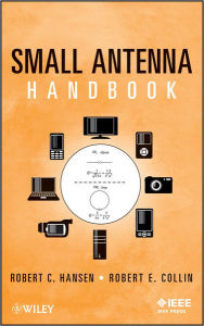 Title: Small Antenna Handbook / Edition 1, Author: Robert C. Hansen
