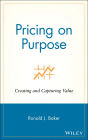 Pricing on Purpose: Creating and Capturing Value