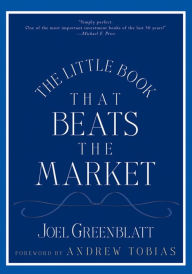 Title: The Little Book That Beats the Market, Author: Joel Greenblatt