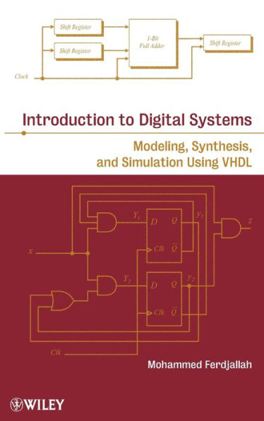 Introduction to Digital Systems: Modeling, Synthesis, and Simulation Using VHDL / Edition 1