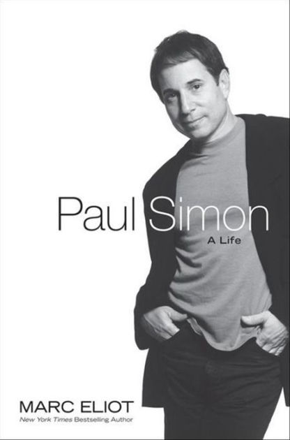 Paul Simon: A Life by Marc Eliot, Hardcover | Barnes & Noble®