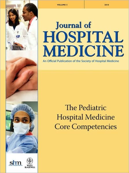 The Pediatric Hospital Medicine Core Competencies / Edition 1