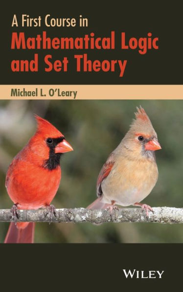 A First Course in Mathematical Logic and Set Theory / Edition 1