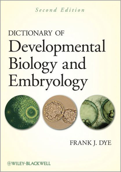 Dictionary of Developmental Biology and Embryology / Edition 2