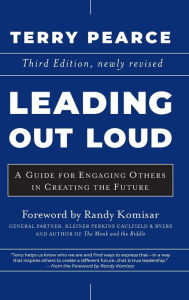 Free downloading book Leading Out Loud: A Guide for Engaging Others in Creating the Future (English Edition) 9780470907696 by Terry Pearce