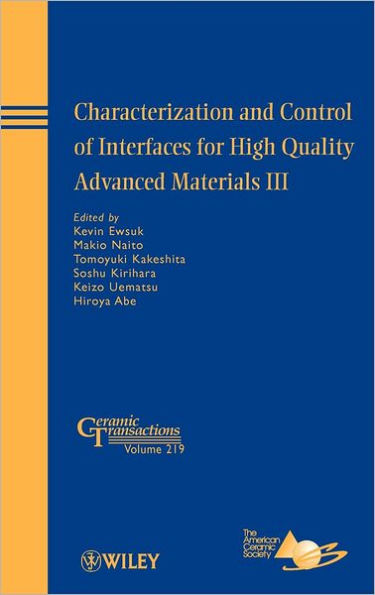 Characterization and Control of Interfaces for High Quality Advanced Materials III / Edition 1