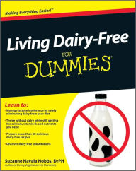 Title: Living Dairy-Free For Dummies, Author: Suzanne Havala Hobbs