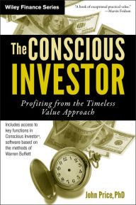 Title: The Conscious Investor: Profiting from the Timeless Value Approach, Author: John Price