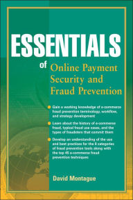 Title: Essentials of Online payment Security and Fraud Prevention, Author: David A. Montague